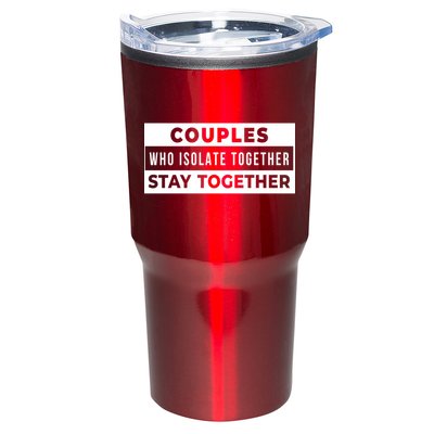 Couples Who Isolate Together Stay Together Tumbler
