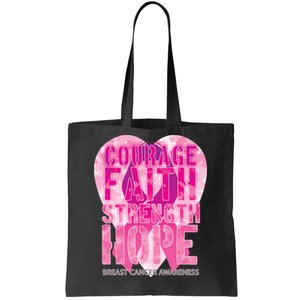 Courage Faith Strength Hope Breast Cancer Awareness Tote Bag