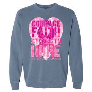 Courage Faith Strength Hope Breast Cancer Awareness Garment-Dyed Sweatshirt