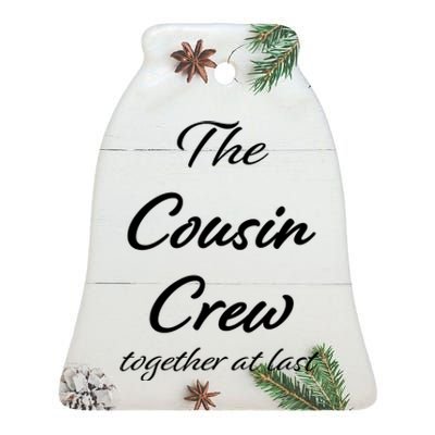 Cousin Crew Together At Last Ceramic Bell Ornament