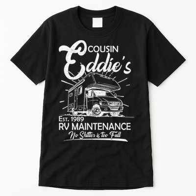 Cousin Eddie's RV Maintenance No Shitter Is Too Full Tall T-Shirt