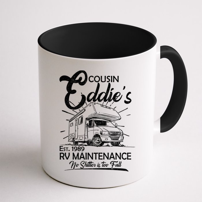 Cousin Eddie's RV Maintenance No Shitter Is Too Full Mug