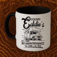 Cousin Eddie's RV Maintenance No Shitter Is Too Full Mug