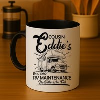 Cousin Eddie's RV Maintenance No Shitter Is Too Full Mug