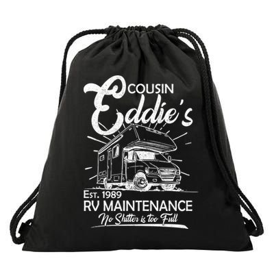 Cousin Eddie's RV Maintenance No Shitter Is Too Full Drawstring Bag