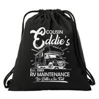 Cousin Eddie's RV Maintenance No Shitter Is Too Full Drawstring Bag