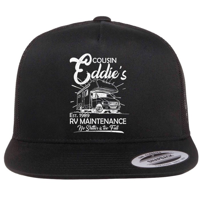 Cousin Eddie's RV Maintenance No Shitter Is Too Full Flat Bill Trucker Hat
