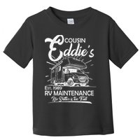 Cousin Eddie's RV Maintenance No Shitter Is Too Full Toddler T-Shirt