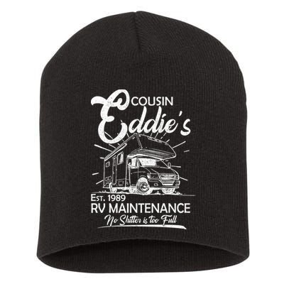 Cousin Eddie's RV Maintenance No Shitter Is Too Full Short Acrylic Beanie
