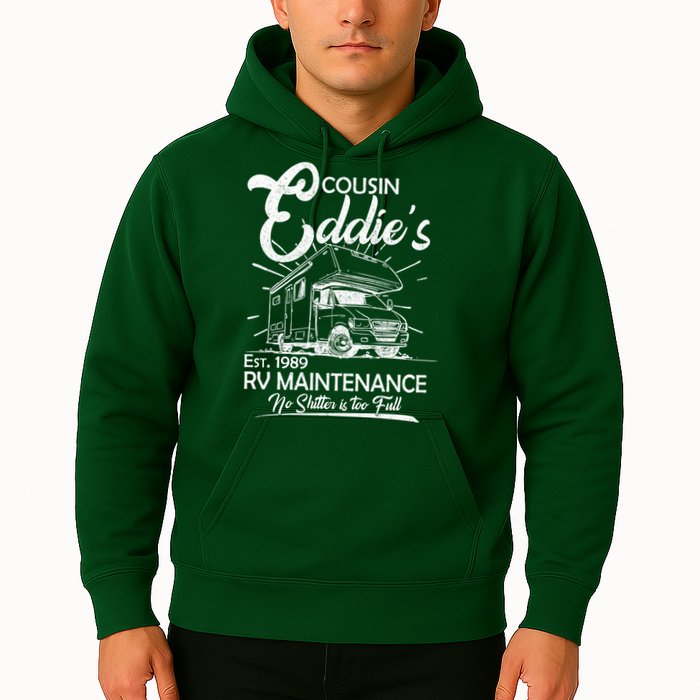 Cousin Eddie's RV Maintenance No Shitter Is Too Full Hoodie