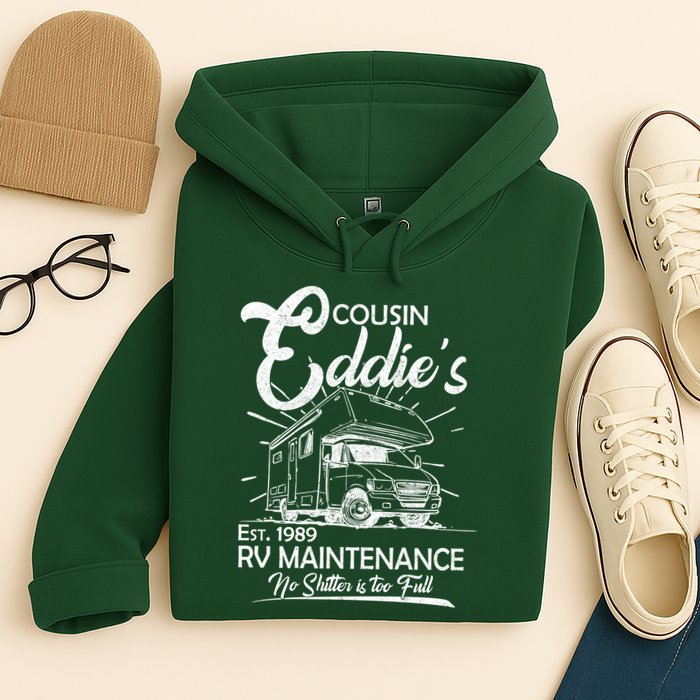 Cousin Eddie's RV Maintenance No Shitter Is Too Full Hoodie