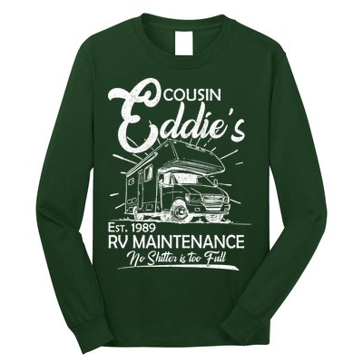 Cousin Eddie's RV Maintenance No Shitter Is Too Full Long Sleeve Shirt