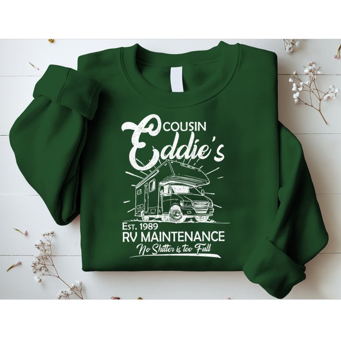 Cousin Eddie's RV Maintenance No Shitter Is Too Full Sweatshirt