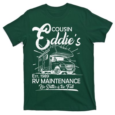 Cousin Eddie's RV Maintenance No Shitter Is Too Full T-Shirt