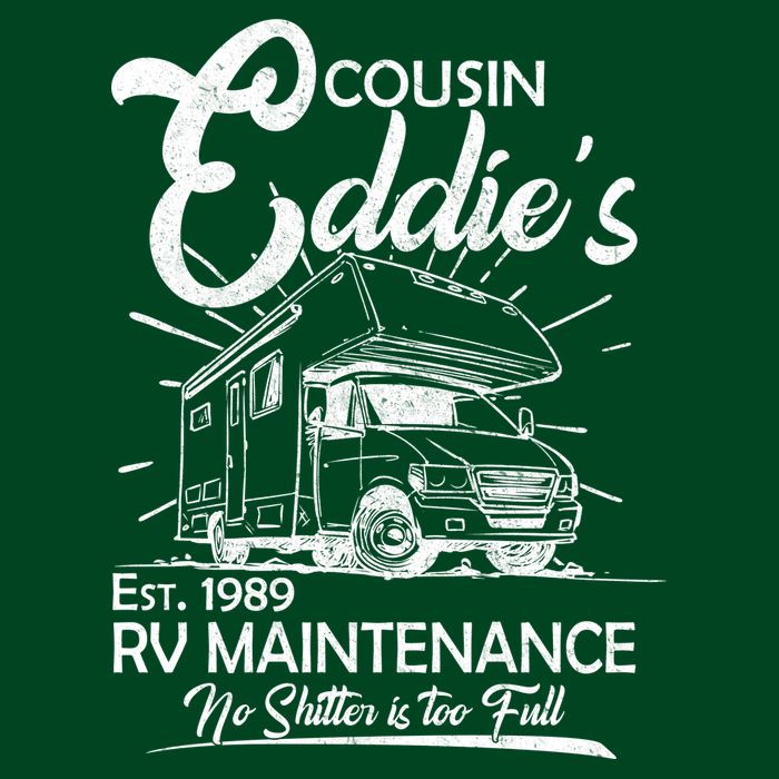 Cousin Eddie's RV Maintenance No Shitter Is Too Full Button