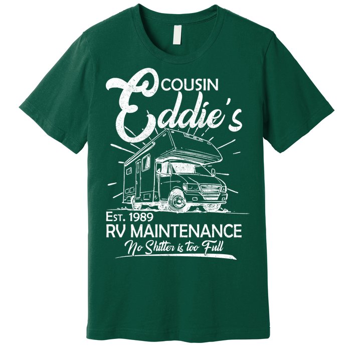 Cousin Eddie's RV Maintenance No Shitter Is Too Full Premium T-Shirt