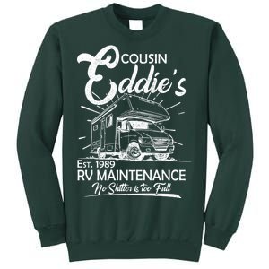 Cousin Eddie's RV Maintenance No Shitter Is Too Full Tall Sweatshirt