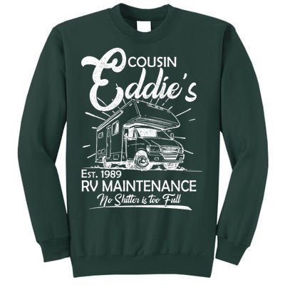 Cousin Eddie's RV Maintenance No Shitter Is Too Full Tall Sweatshirt