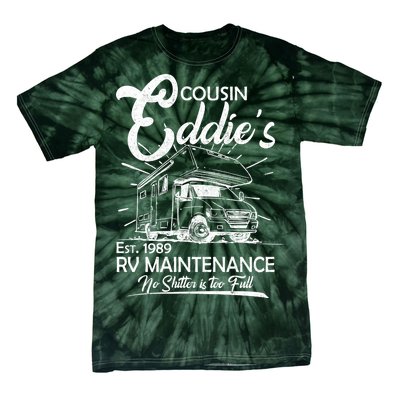 Cousin Eddie's RV Maintenance No Shitter Is Too Full Tie-Dye T-Shirt