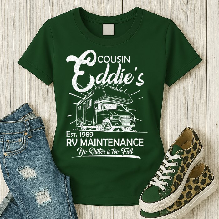 Cousin Eddie's RV Maintenance No Shitter Is Too Full Womens T-Shirt