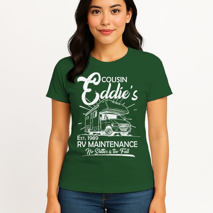 Cousin Eddie's RV Maintenance No Shitter Is Too Full Womens T-Shirt