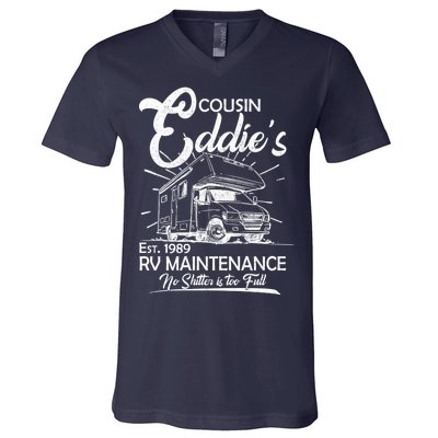 Cousin Eddie's RV Maintenance No Shitter Is Too Full V-Neck T-Shirt