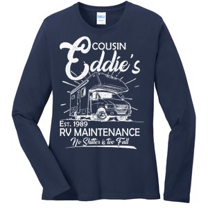 Cousin Eddie's RV Maintenance No Shitter Is Too Full Ladies Long Sleeve Shirt