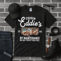Cousin Eddie's RV Maintenance Shitters Too Full Tall T-Shirt
