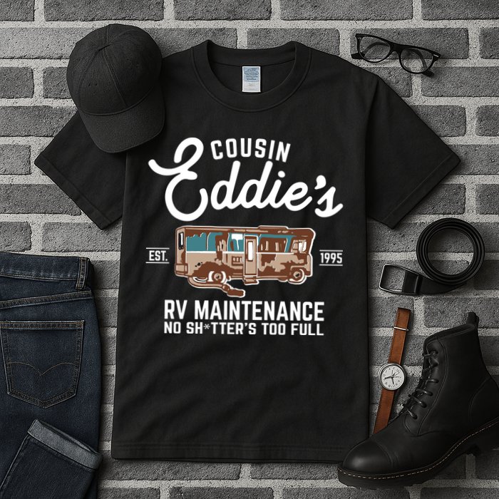 Cousin Eddie's RV Maintenance Shitters Too Full Tall T-Shirt