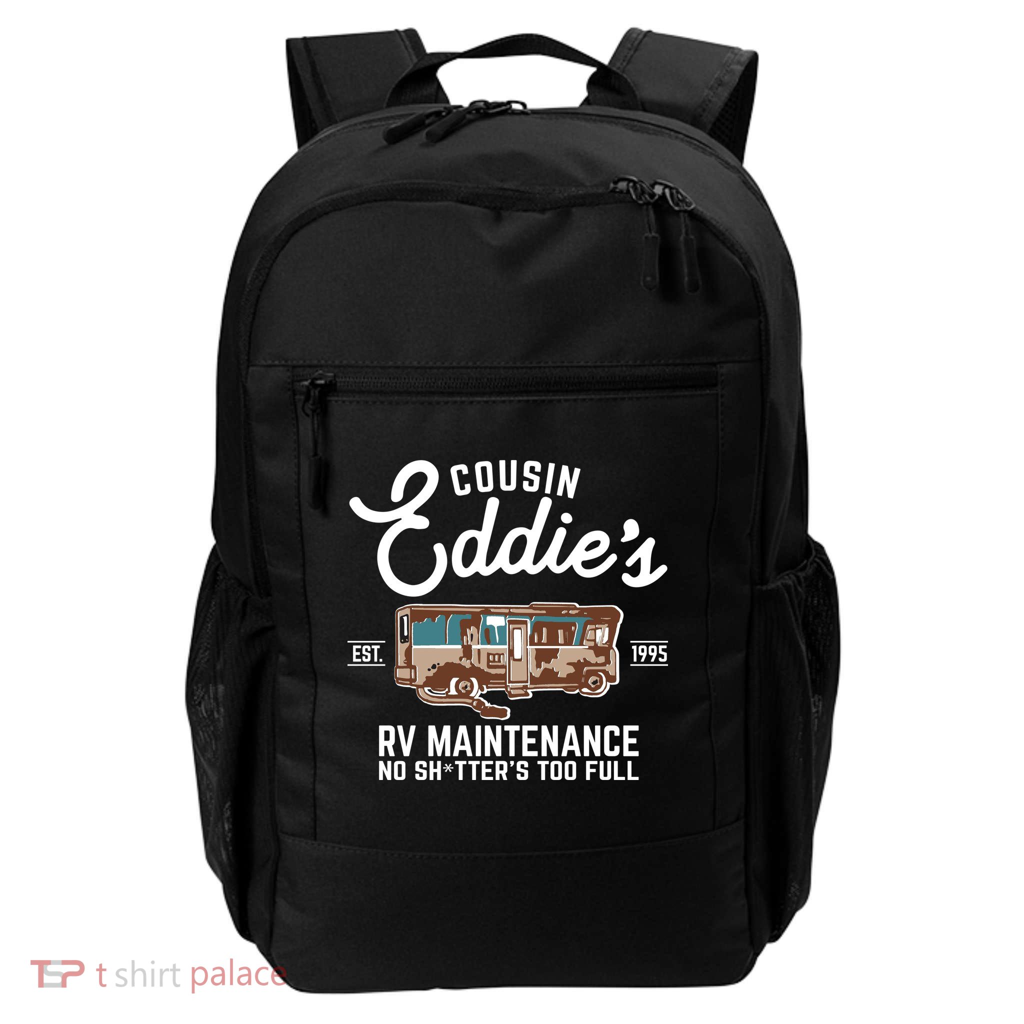 Cousin Eddie's RV Maintenance Shitters Too Full Daily Commute Backpack