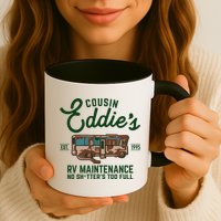 Cousin Eddie's RV Maintenance Shitters Too Full Mug