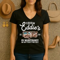Cousin Eddie's RV Maintenance Shitters Too Full Women's V-Neck T-Shirt