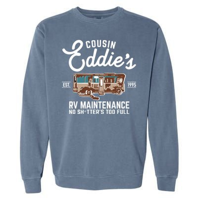 Cousin Eddie's RV Maintenance Shitters Too Full Garment-Dyed Sweatshirt