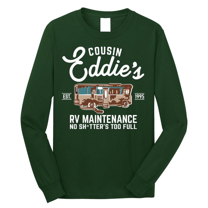 Cousin Eddie's RV Maintenance Shitters Too Full Long Sleeve Shirt