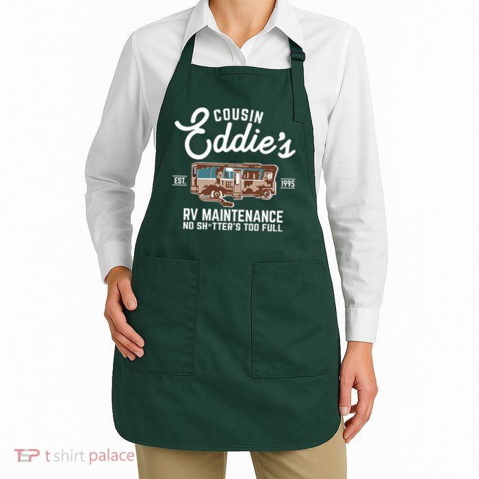 Cousin Eddie's RV Maintenance Shitters Too Full Apron