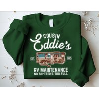 Cousin Eddie's RV Maintenance Shitters Too Full Sweatshirt