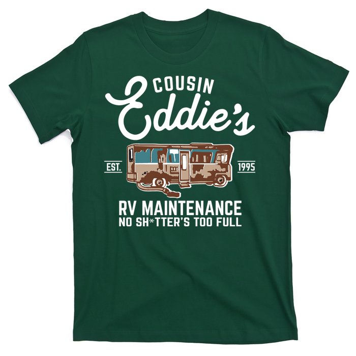 Cousin Eddie's RV Maintenance Shitters Too Full T-Shirt