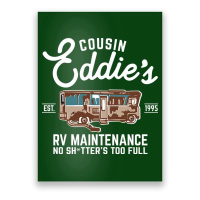 Cousin Eddie's RV Maintenance Shitters Too Full Poster