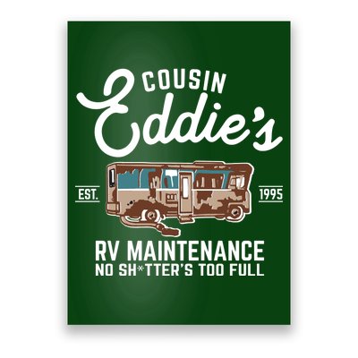 Cousin Eddie's RV Maintenance Shitters Too Full Poster