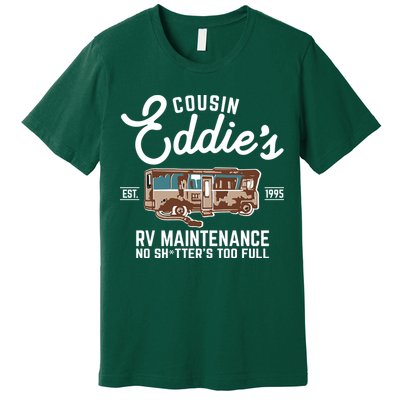 Cousin Eddie's RV Maintenance Shitters Too Full Premium T-Shirt