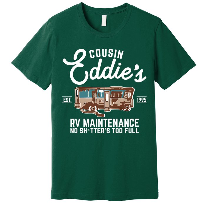 Cousin Eddie's RV Maintenance Shitters Too Full Premium T-Shirt