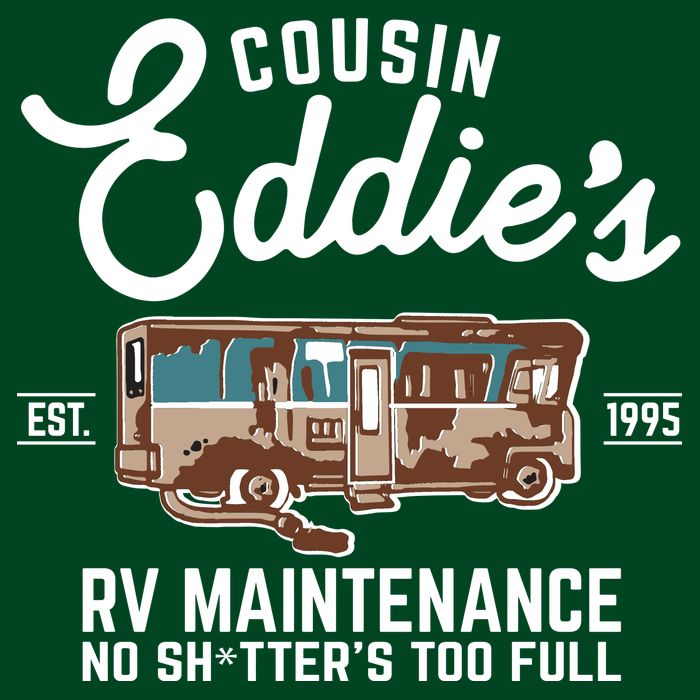 Cousin Eddie's RV Maintenance Shitters Too Full Premium T-Shirt