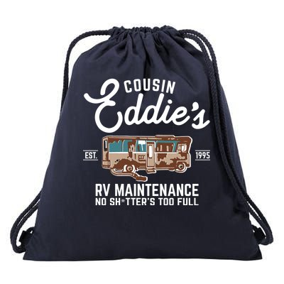 Cousin Eddie's RV Maintenance Shitters Too Full Drawstring Bag