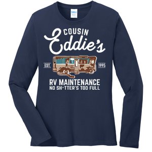 Cousin Eddie's RV Maintenance Shitters Too Full Ladies Long Sleeve Shirt