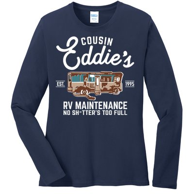 Cousin Eddie's RV Maintenance Shitters Too Full Ladies Long Sleeve Shirt