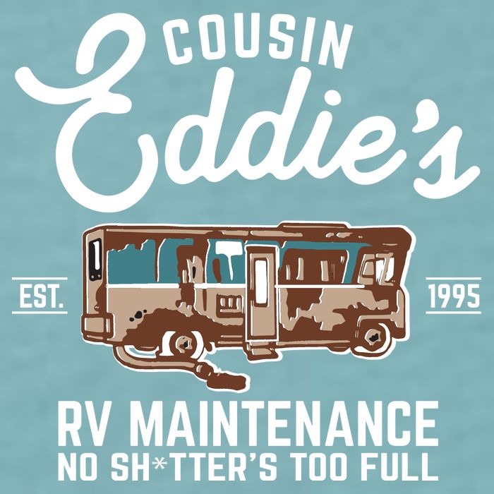 Cousin Eddie's RV Maintenance Shitters Too Full Sueded Cloud Jersey T-Shirt
