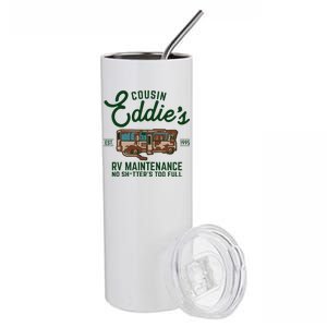 Cousin Eddie's RV Maintenance Shitters Too Full Stainless Steel Tumbler