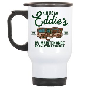 Cousin Eddie's RV Maintenance Shitters Too Full Stainless Steel Travel Mug