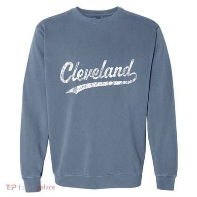 Cleveland Oh Vintage Baseball Sports Script Garment-Dyed Sweatshirt