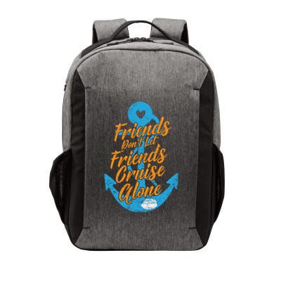 Cruising On Vacation Friends Dont Let Friends Cruise Alone Gift Vector Backpack